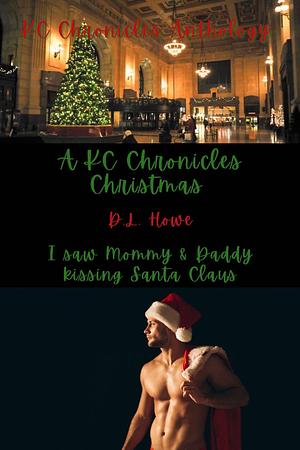 A KC Chronicles Christmas by D.L. Howe, D.L. Howe