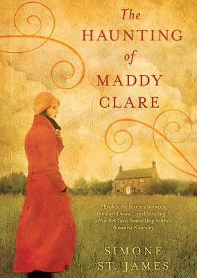 The Haunting of Maddy Clare by Simone St. James