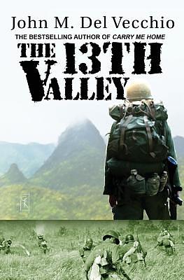 The 13th Valley by John M. Del Vecchio