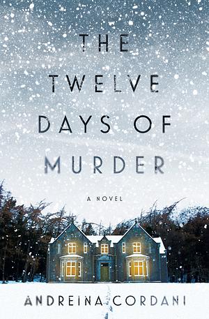 The Twelve Days of Murder by Andreina Cordani