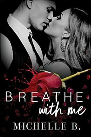 Breathe With Me by Michelle B.