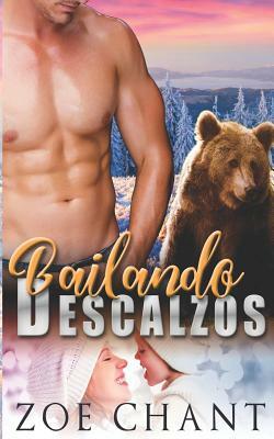 Bailando Descalzos: Un Romance Sobrenatural by Zoe Chant