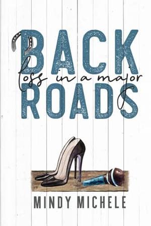 Loss in A Major: a Backroads Duet by Mindy Michele, Mindy Michele, Michele G. Miller, Mindy Hayes