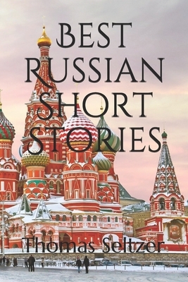 Best Russian Short Stories by Thomas Seltzer