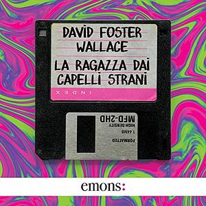 La ragazza dai capelli strani by David Foster Wallace