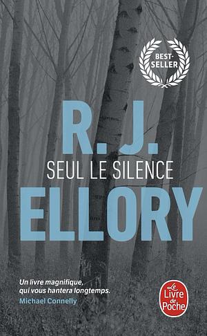 Seul Le Silence - Prix Choix Des Libraires 2010 by R.J. Ellory