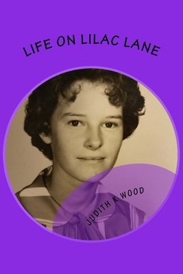 Life on Lilac Lane by Judith K. Wood