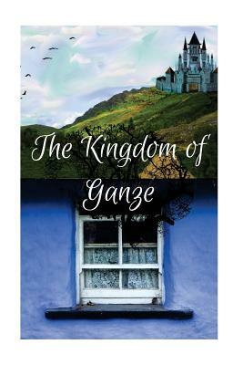 The Kingdom of Ganze by Emma Young