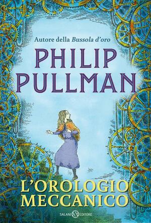 L'orologio meccanico by Philip Pullman