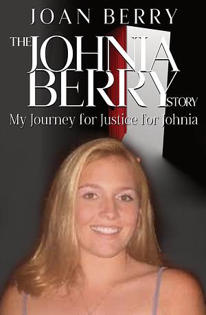 The Johnia Berry Story by Joan Berry