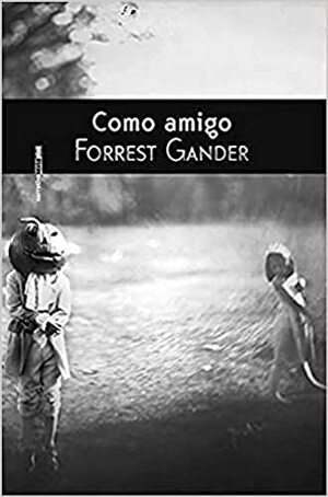Como Amigo by Forrest Gander