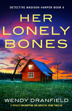 Her Lonely Bones  by Wendy Dranfield