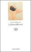 La forza delle cose by Bianca Garufi, Simone de Beauvoir