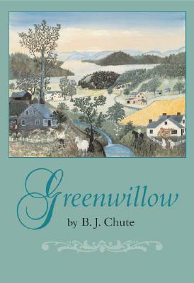 Greenwillow by B.J. Chute