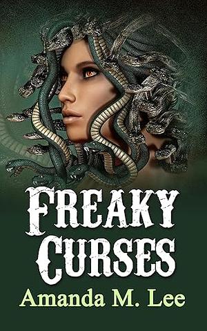 Freaky Curses by Amanda M. Lee