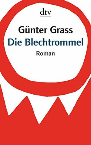 Die Blechtrommel by Günter Grass