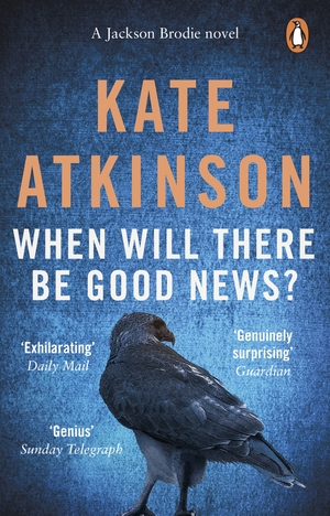 When Will There Be Good News? by Kate Atkinson