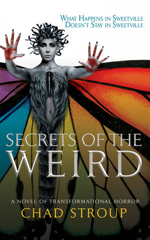 Secrets of the Weird by Chad Stroup