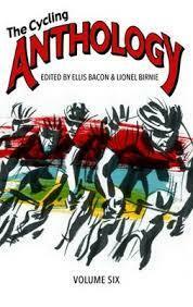 The Cycling Anthology: volume six by Ellis Bacon, Lionel Birnie