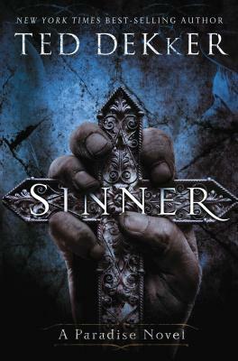 Sinner: A Paradise Novel by Ted Dekker