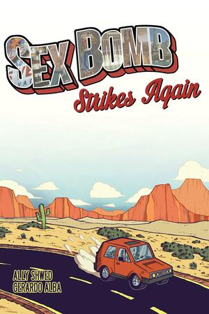 Sex Bomb Strikes Again by Ally Shwed