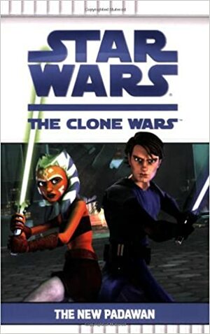 Star War The Clone Wars: The New Padawan by Eric Stevens