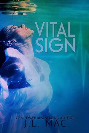 Vital Sign by J.L. Mac