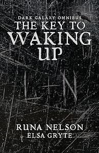 The Key to Waking Up by Runa Nelson