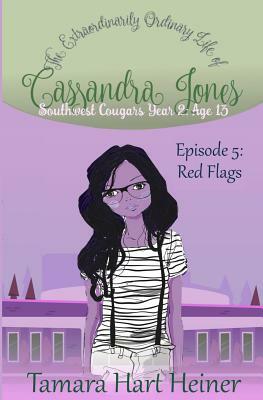 Episode 5: Red Flags: The Extraordinarily Ordinary Life of Cassandra Jones by Tamara Hart Heiner