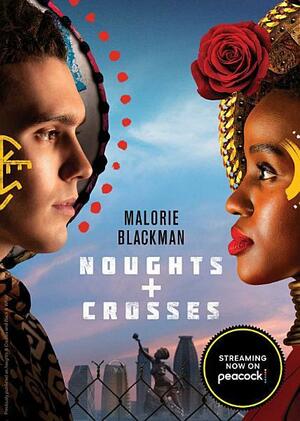 Naughts & Crosses by Malorie Blackman