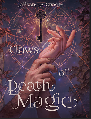 Claws of Death and Magic by Alison A. Grace