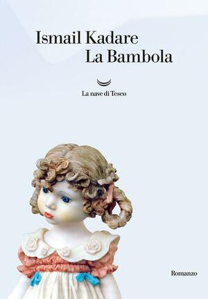 La Bambola by Ismail Kadare