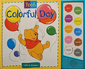 Pooh Colorful Day Lift and Listen by Darrell Baker