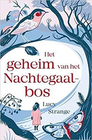 Het geheim van het Nachtegaalbos by Lucy Strange, Helen Crawford-White