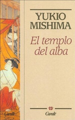El Templo del Alba by Yukio Mishima