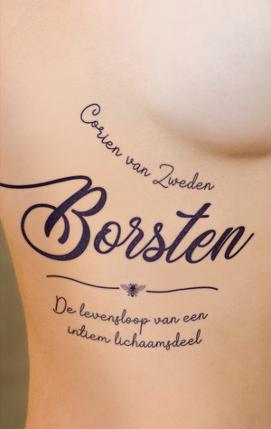 Borsten: de levensloop van een intiem lichaamsdeel by Corien van Zweden
