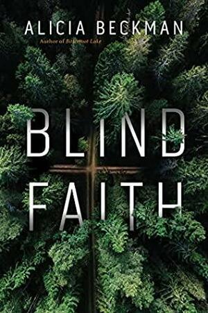 Blind Faith by Alicia Beckman