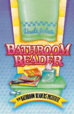 Uncle John's Bathroom Reader by Bathroom Readers' Institute