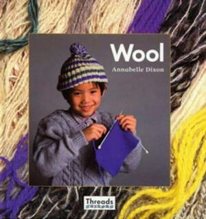 Wool by Annabelle Dixon