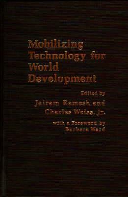 Mobilizing Technology for World Development by Jairam Ramesh