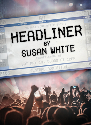 Headliner by Susan White