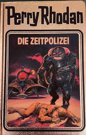 Perry Rhodan 36: Die Zeitpolizei by Clark Darlton