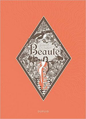 Beauté, L' Intégrale by Kerascoët