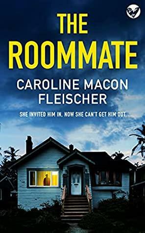 The Roommate by Caroline Macon Fleischer