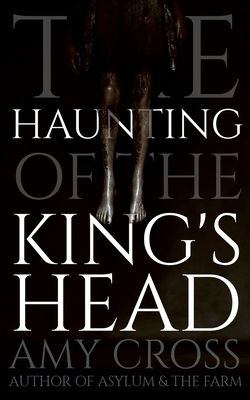 The Haunting of the King's Head by Amy Cross