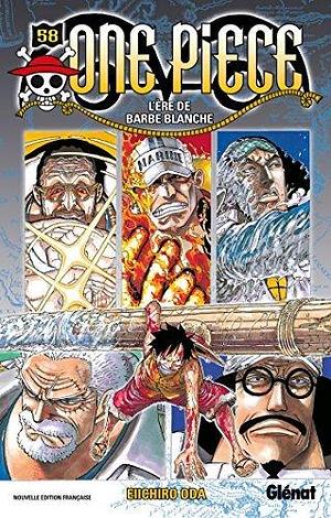 One Piece 58: L'ère de Barbe blanche by Eiichiro Oda, Eiichiro Oda