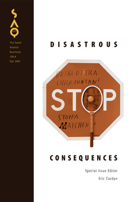 Disastrous Consequences by Eric Cazdyn