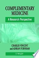 Complementary Medicine: A Research Perspective by Adrian Furnham, Charles Vincent