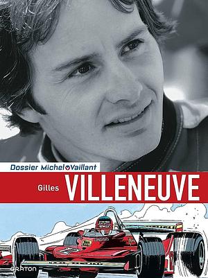 Gilles Villeneuve by Xavier Chimits, Philippe Graton