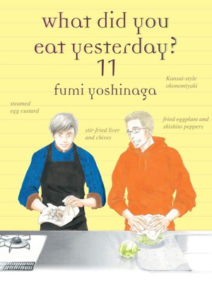 What Did You Eat Yesterday?, Volume 11 by Fumi Yoshinaga